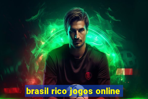 brasil rico jogos online